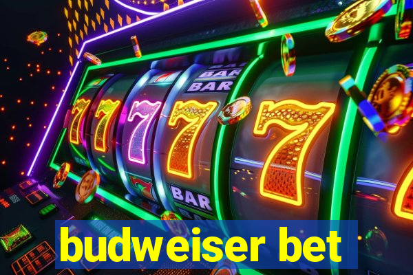 budweiser bet